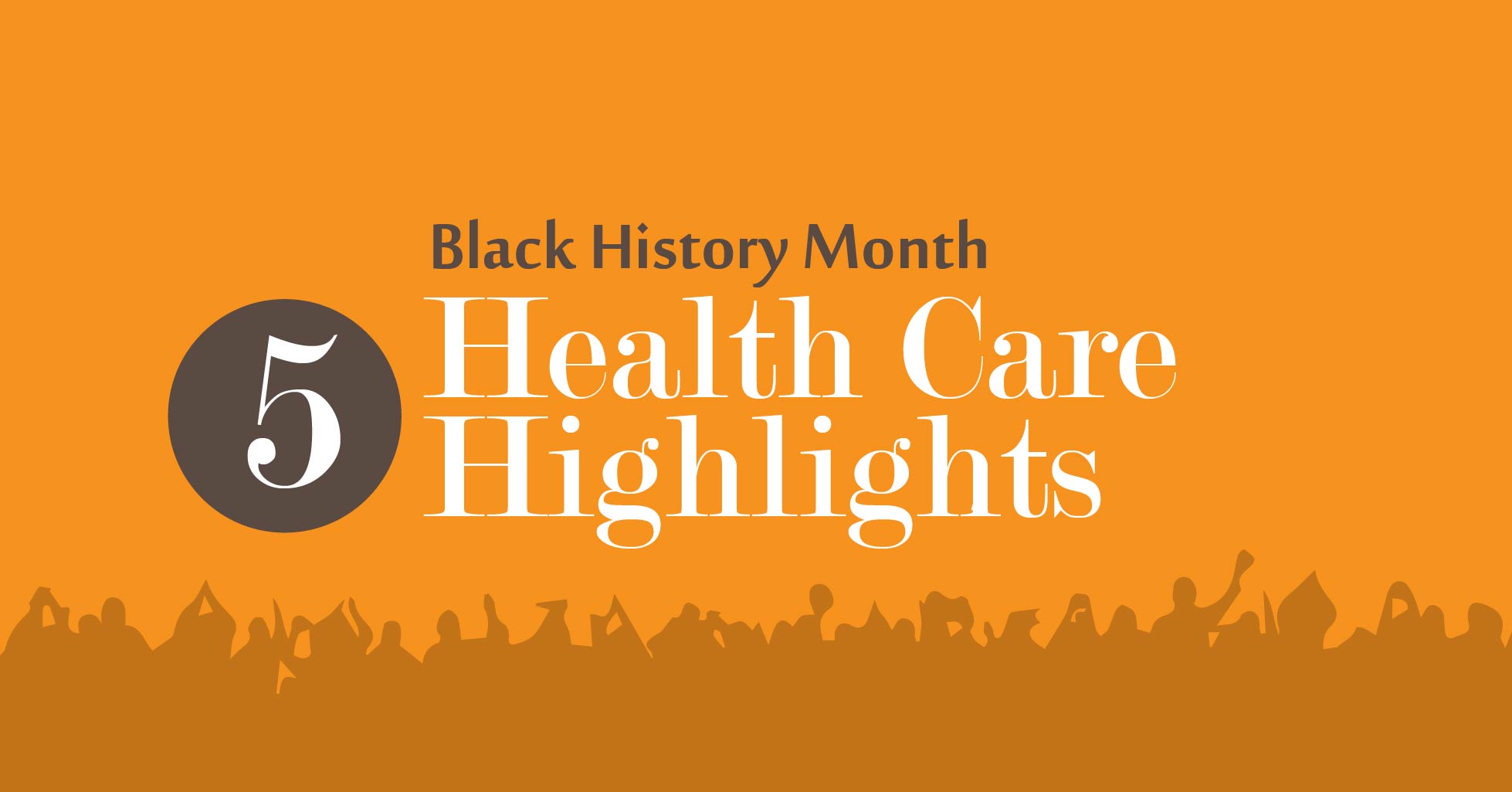 Black History Month: 5 Health Care Highlights